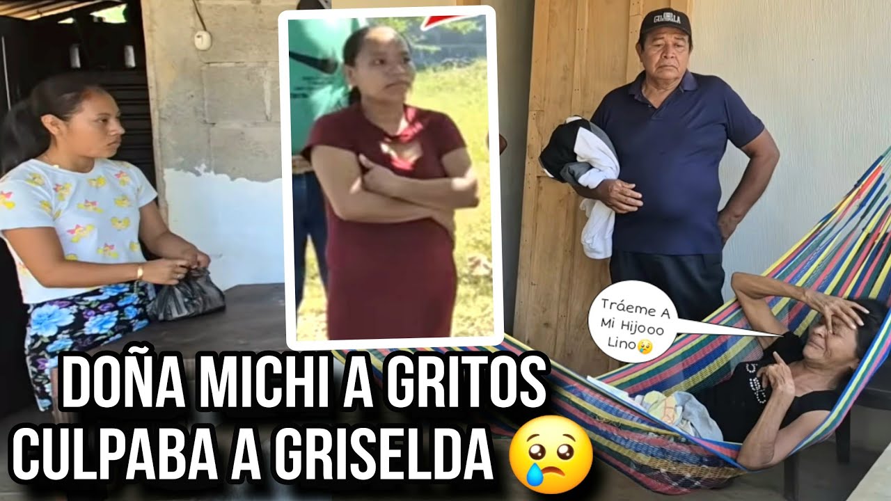 Doña Michi Llorando Pedía A Don Lino Que Le Trajera Asu Hijo Ala Casa Es Culpa De Griselda Gritaba