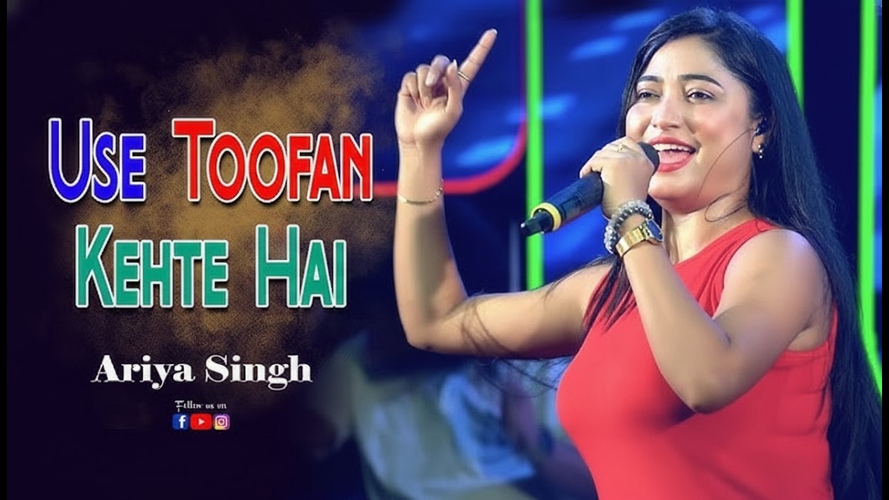 Use Toofan Kehte Hai || Abhi Aaya Nahi Hai Jo || Cover By Ariya Singh.