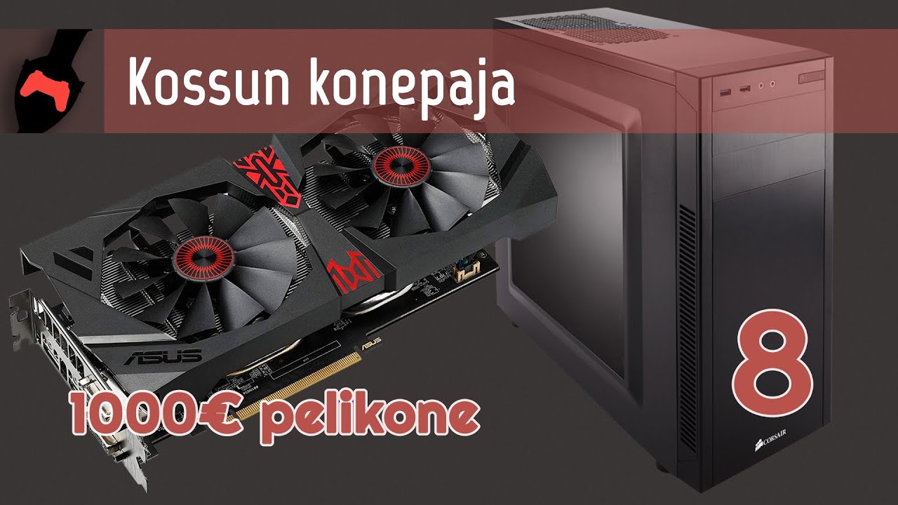 Kossun Konepaja - 1000&euro; pelikone [2016]
