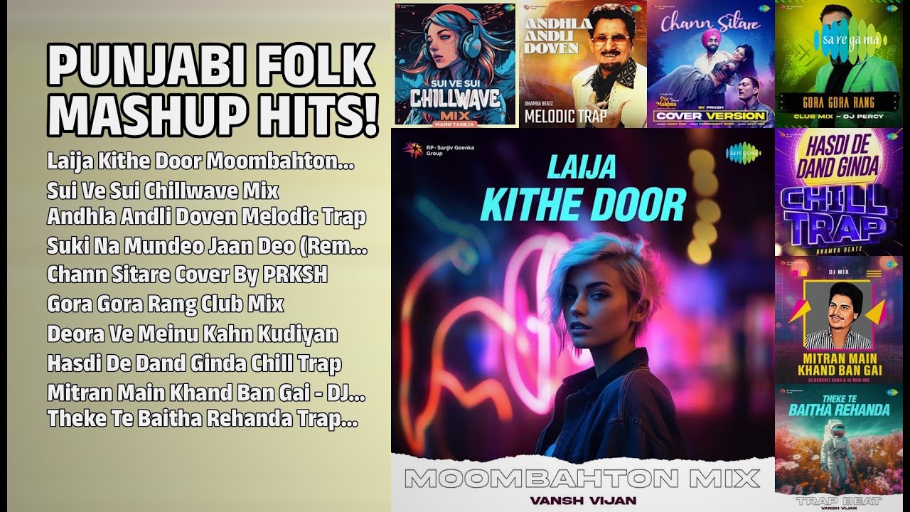 Punjabi Folk Mashup 2024 | Vansh Vijan Songs | Laija Kithe Door Moombahton Mix