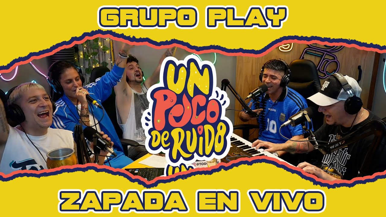 GRUPO PLAY / Zapada EN VIVO en UN POCO DE RUIDO