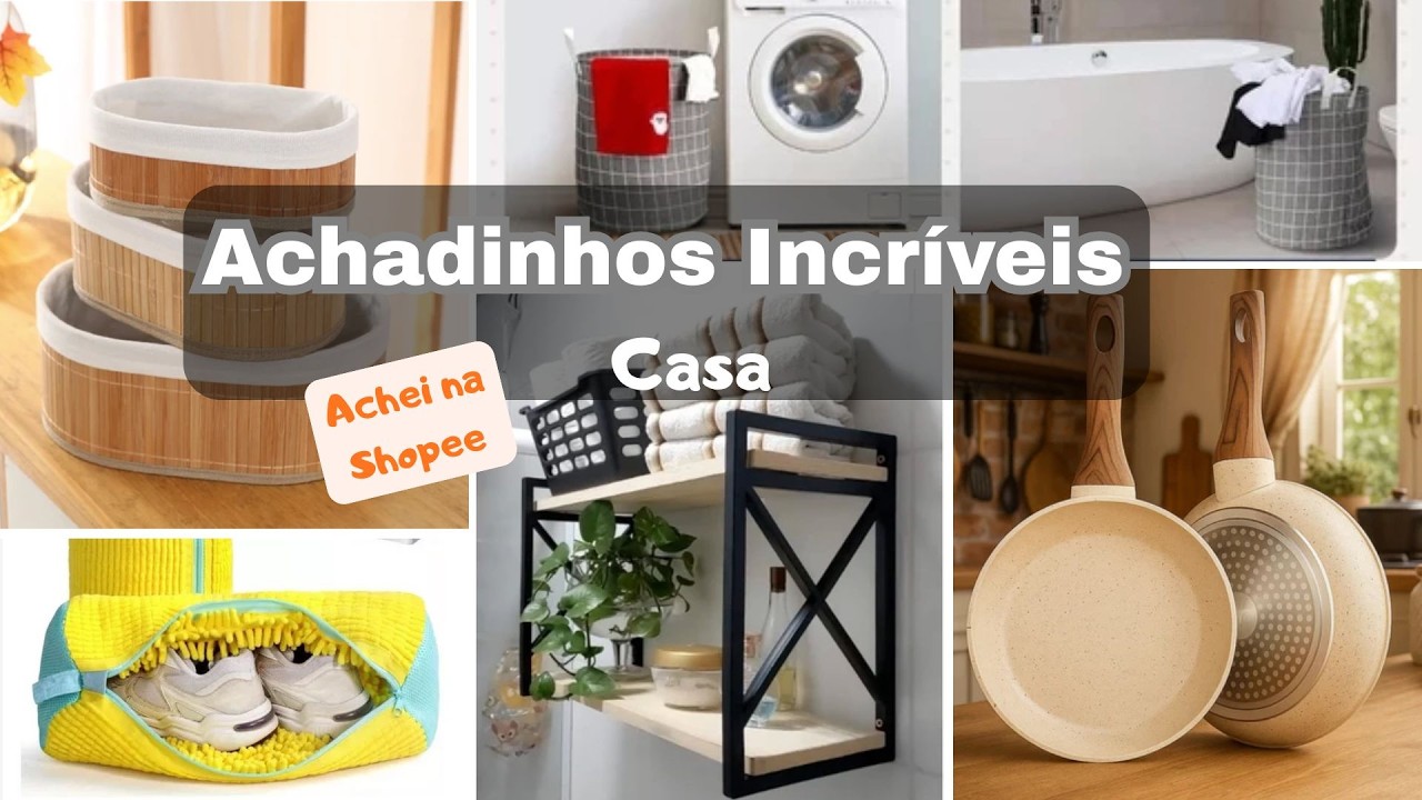 Achadinhos Incriveis Baratos Shopee para Casa