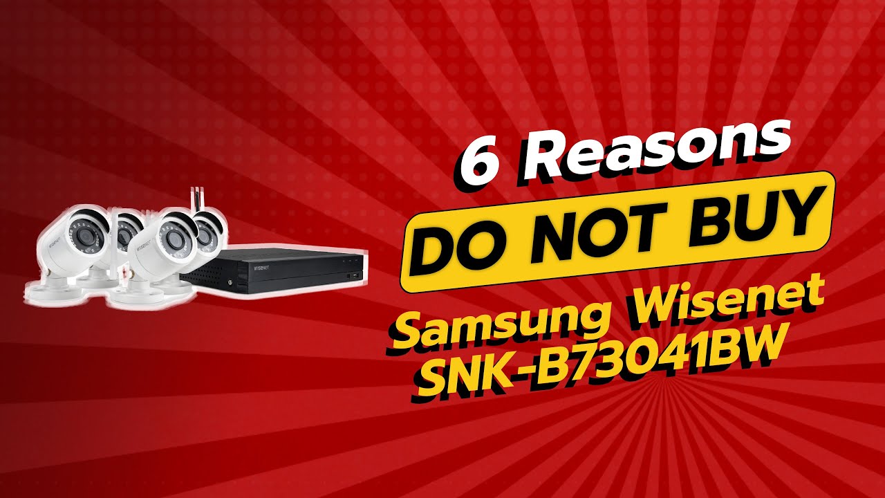 Samsung Wisenet SNK-B73041BW Review | 6 Reasons Not to Buy 📹❌