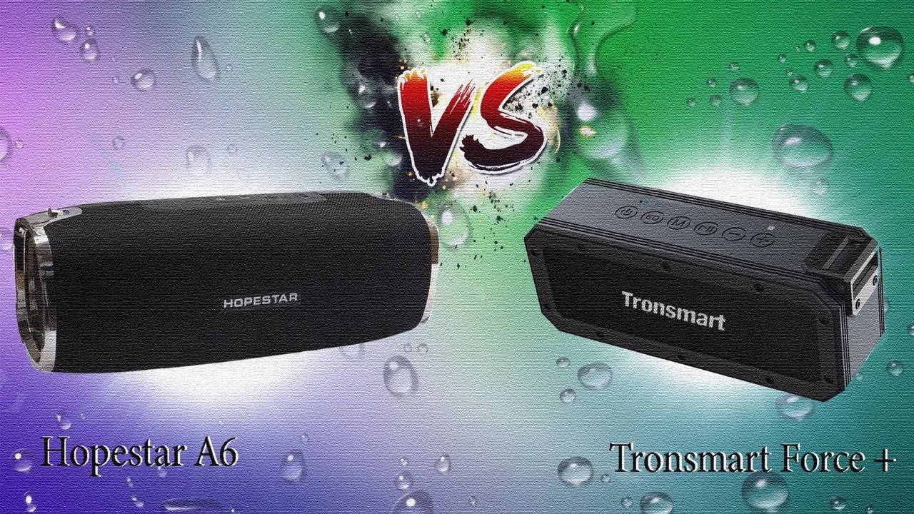 Сравнение колонок Hopestar A6 vs Tronsmart Force+!!!