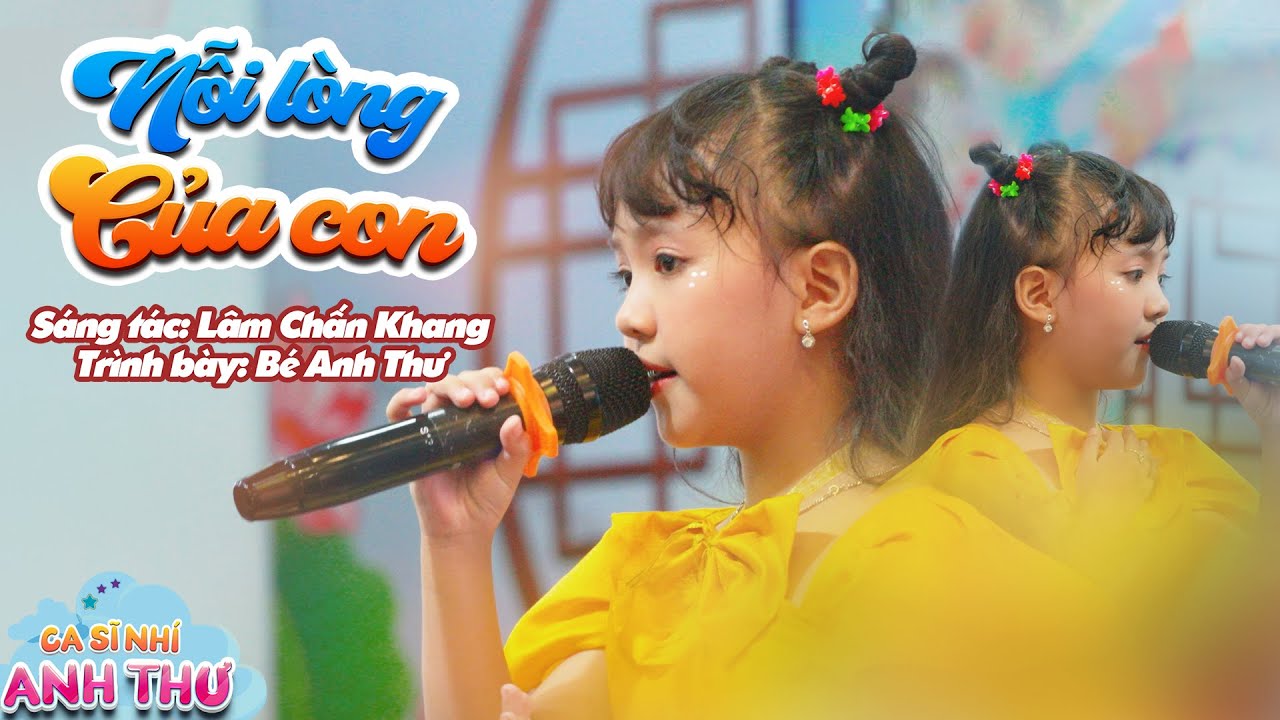 NỖI LÒNG CỦA CON (Ver 2) - Bé Anh Thư 🌹 Ca Nhạc Thiếu Nhi Mừng Lễ Vu Lan - Nhạc Thiếu Nhi Cảm Động