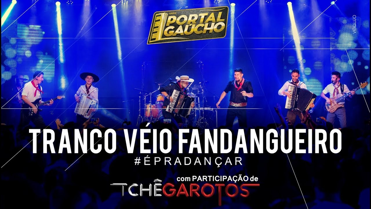 Tranco Véio Fandangueiro - Portal Gaúcho feat. @TcheGarotosTv