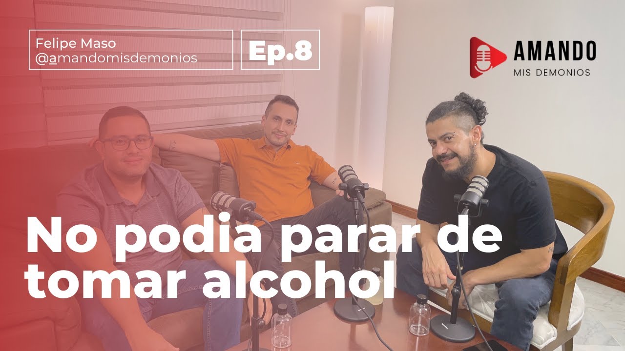 ¿Por qué guardé el SECRETO de mi adicción al ALCOHOL?  | Amando Mis Demonios Ep.8