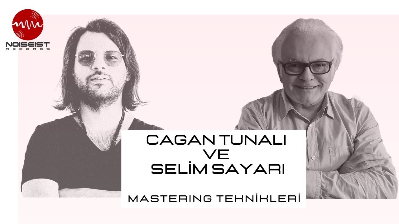 Canlı Yayın | Cagan Tunali ve Selim Sayarı ile Mastering Teknikleri