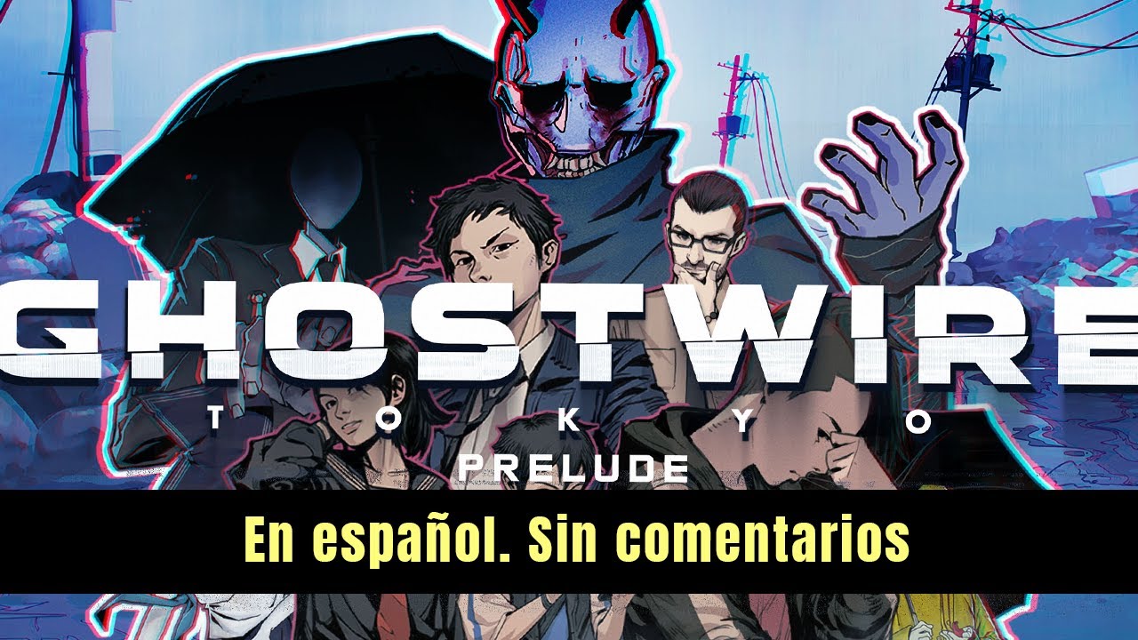 Ghostwire: Tokyo - Prelude - En espa&ntilde;ol completo sin comentarios