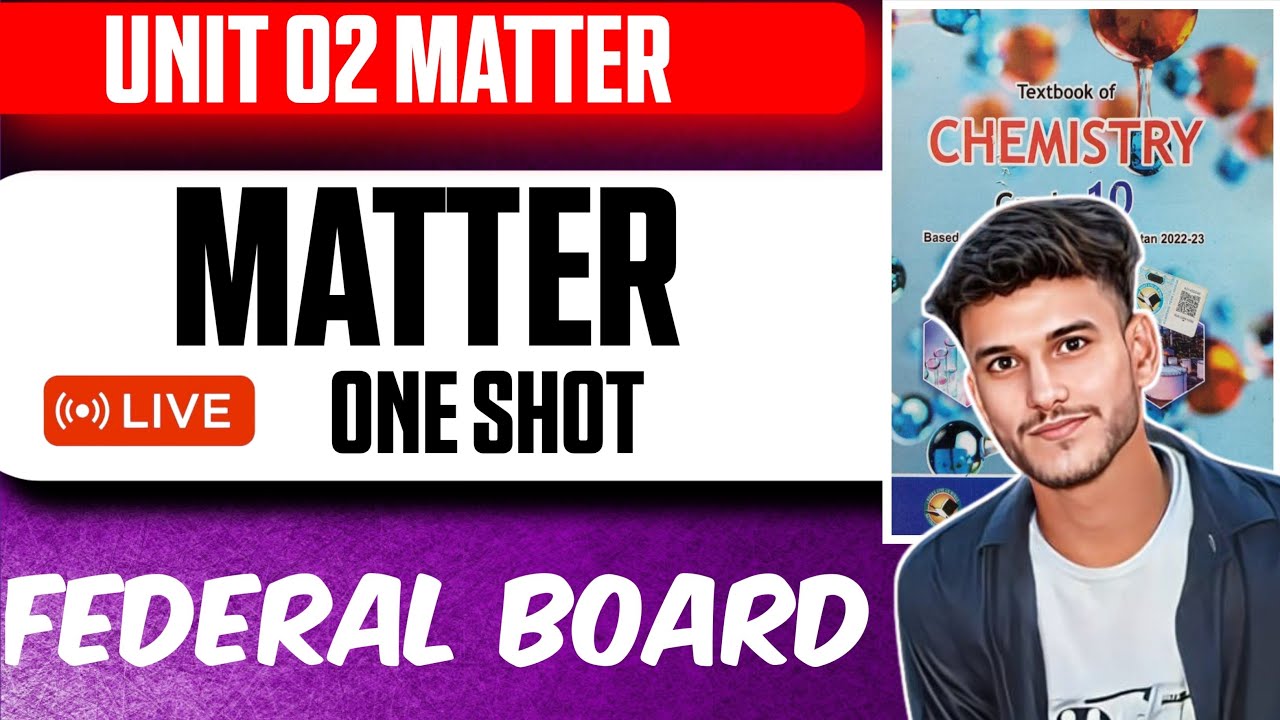 Matter | Chapter 2 Chemistry | Class 10 | Federal Board (Live One Shot Lecture)