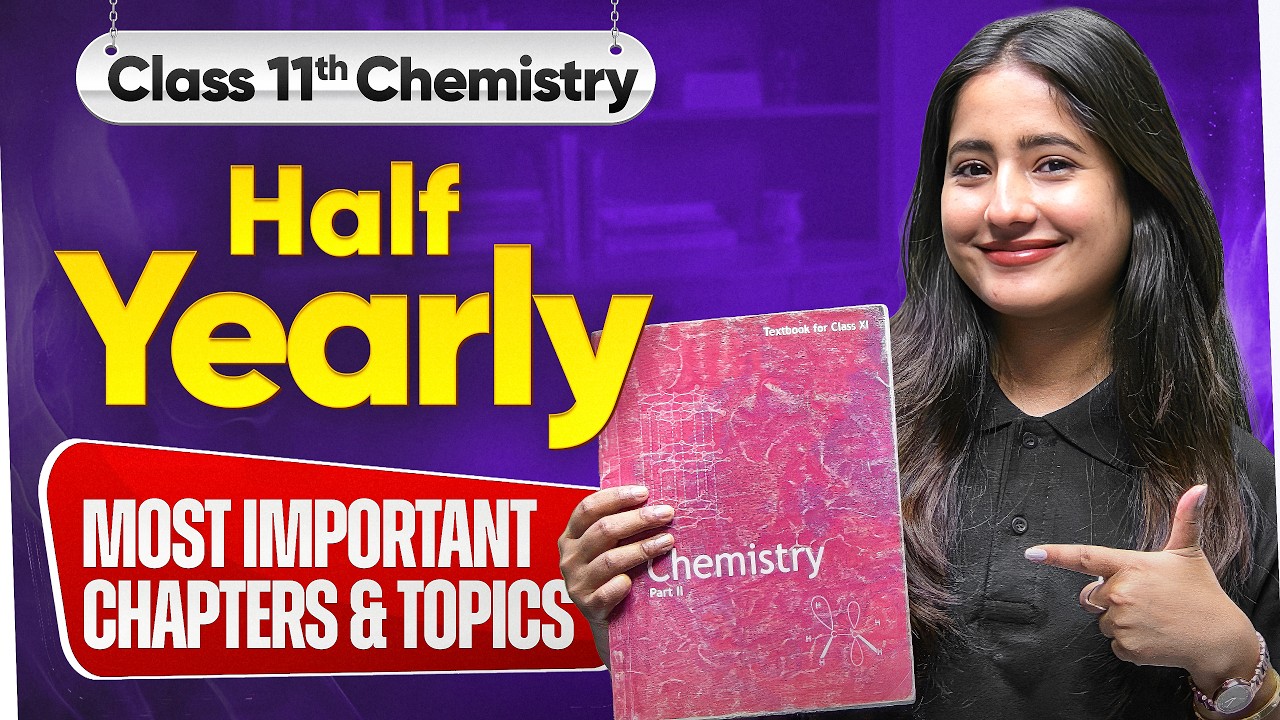 Class 11th Chemistry - Most Important Chapters and Topics For Half-Yearly Exam 2026 | Tapur Ma'am