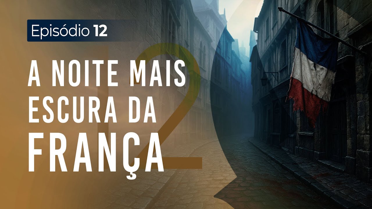 A Reforma na França: Fé e Perseguição - O GRANDE CONFLITO - [TE02 EP12] 4K