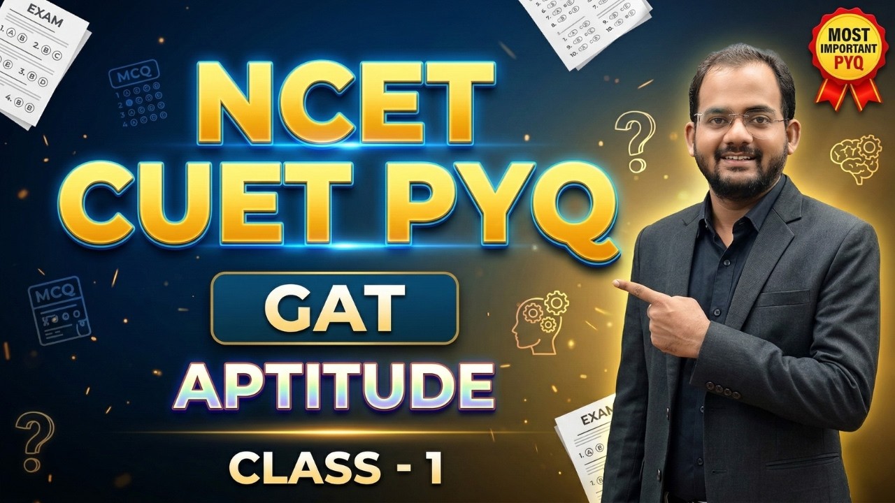 NCET CUET 2026 PYQ || GAT Aptitude Questions & Solutions || Class 1 || Most Expected MCQs