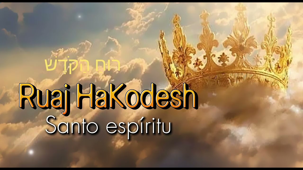 Ruaj HaKodesh - súplica por misericordia (Adoración Mesiánica español hebreo)