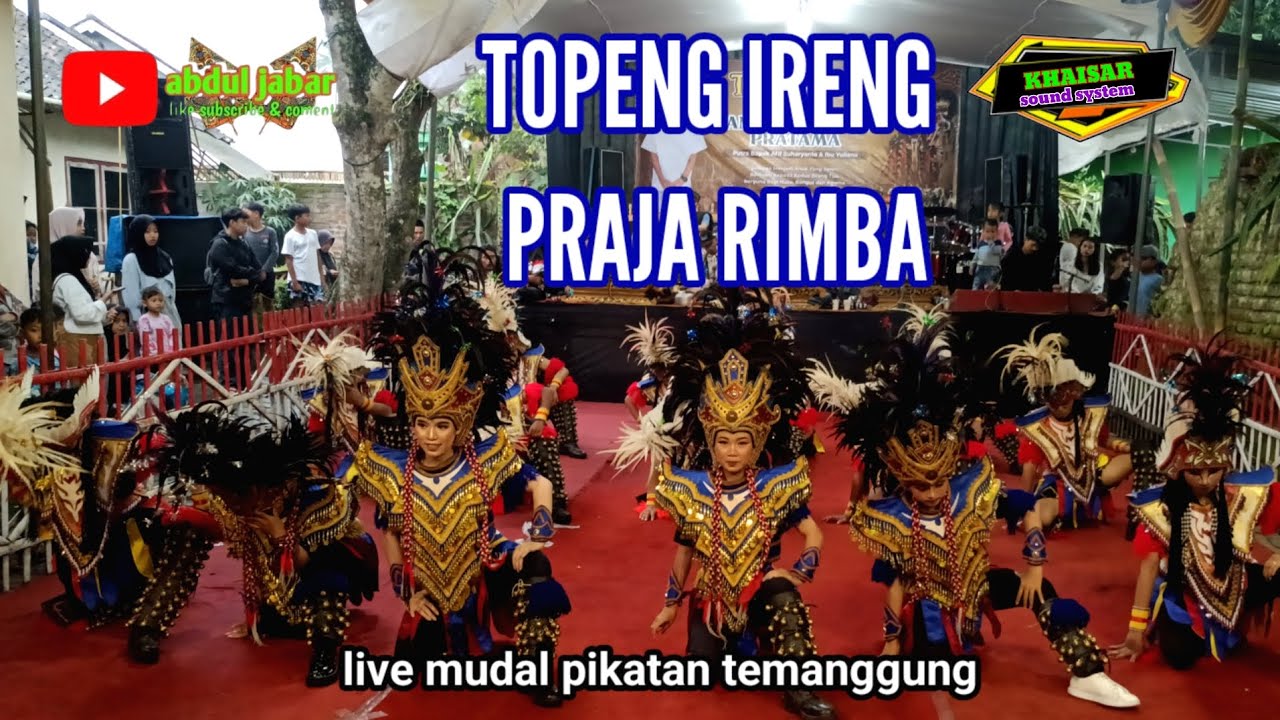 TEPENG IRENG PRAJA RIMBA LIVE MUDAL PIKATAN TEMANGGUNG