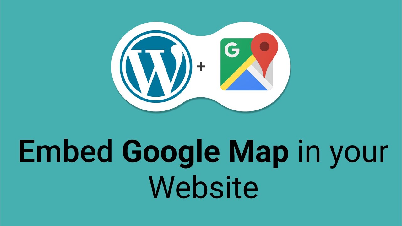 How can you embed Google Maps in your website | WordPress | 2021