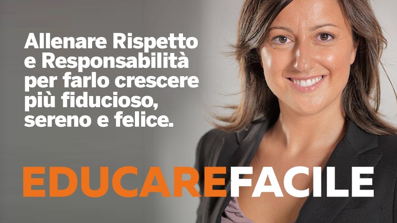 Allenare Rispetto e Responsabilità per farlo crescere più fiducioso, sereno e felice.