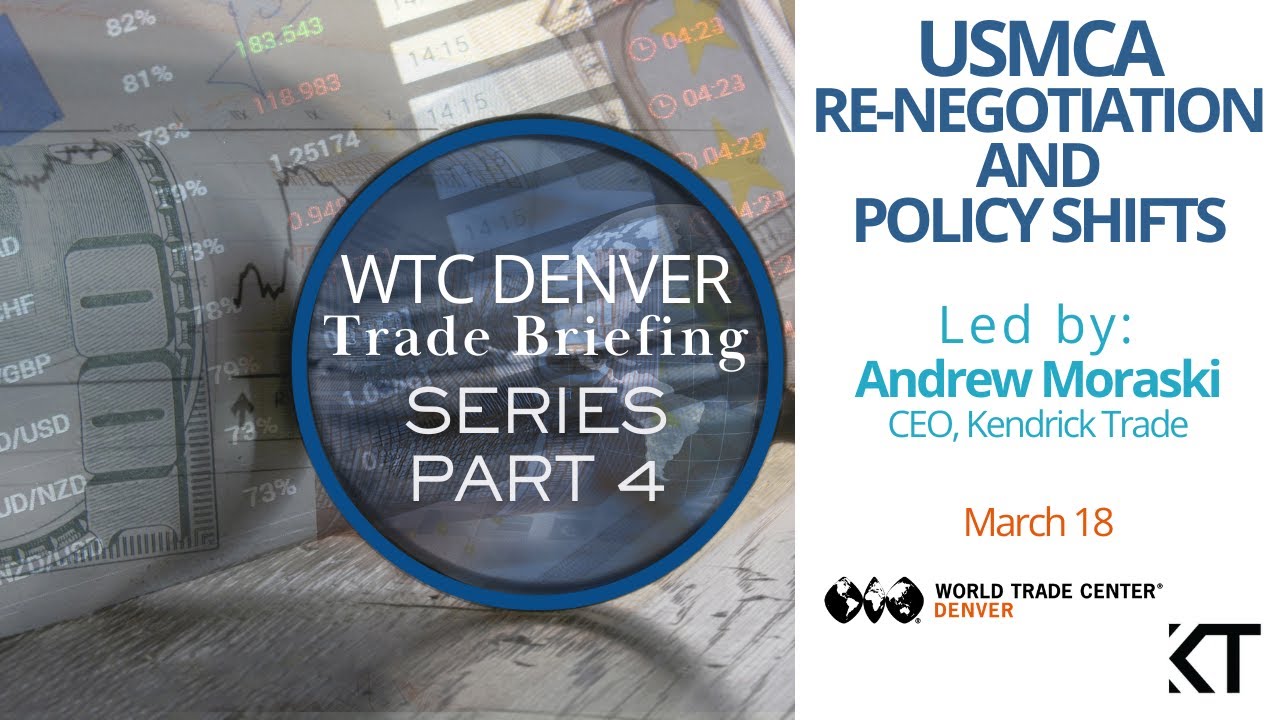 WTC Denver Trade Briefing Series - Part 4 USMCA