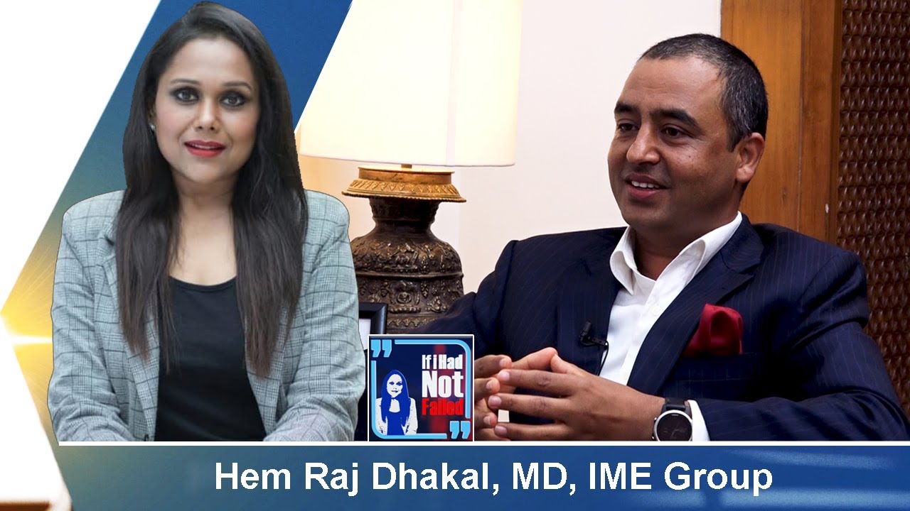 If I Had Not Failed | Season 1 , Episode 13 | Mannsi Agrawal in Conversation with Mr. Hem Raj Dhakal