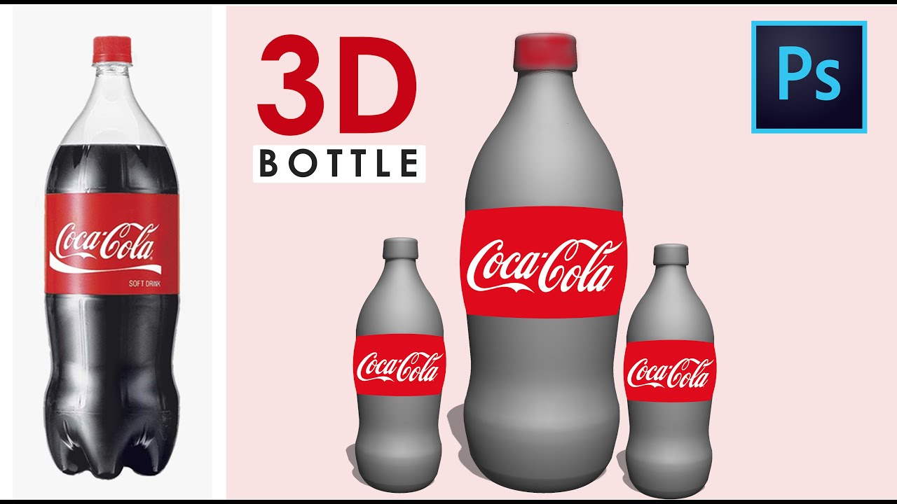 How to Make a 3D Bottle | Coca Cola | Adobe Photoshop CC