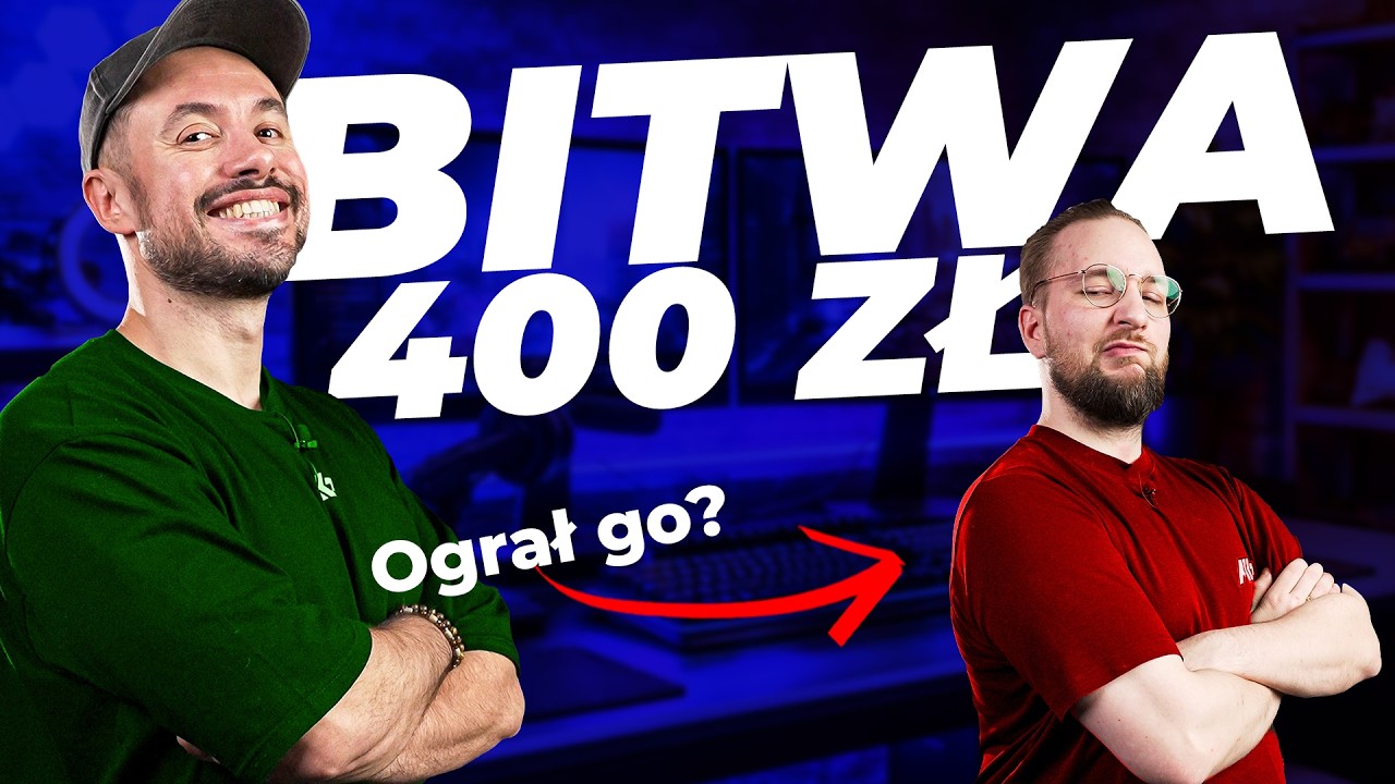 BITWA NA ZESTAWY DO 400 ZŁ! Czy to nie za mało?!