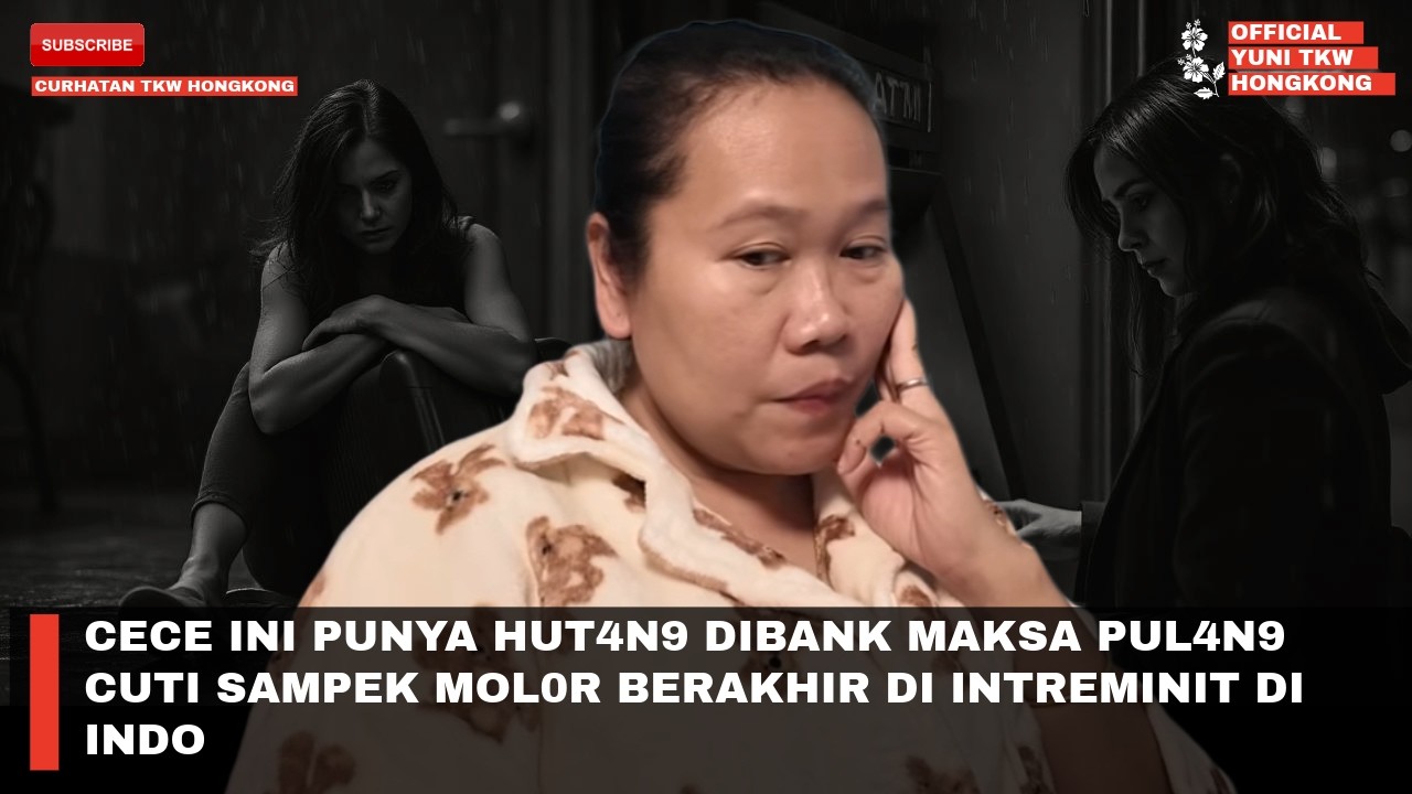CECE INI PUNYA HUT4N9 DIBANK MAKSA PUL4N9 CUTI SAMPEK MOL0R BERAKHIR DI INTREMINIT DI INDO