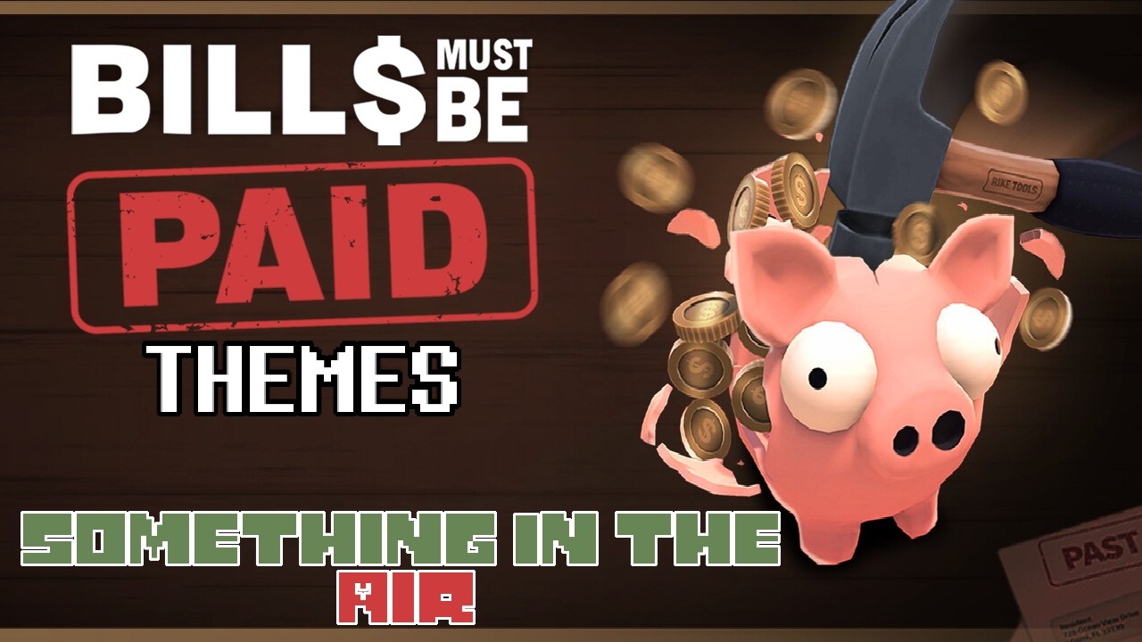 Bills Must Be Paid ( Demo ) OST - Something In The Air