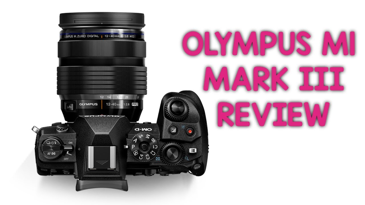 OLYMPUS OM-D EM-1 MARKIII. Review y opinión