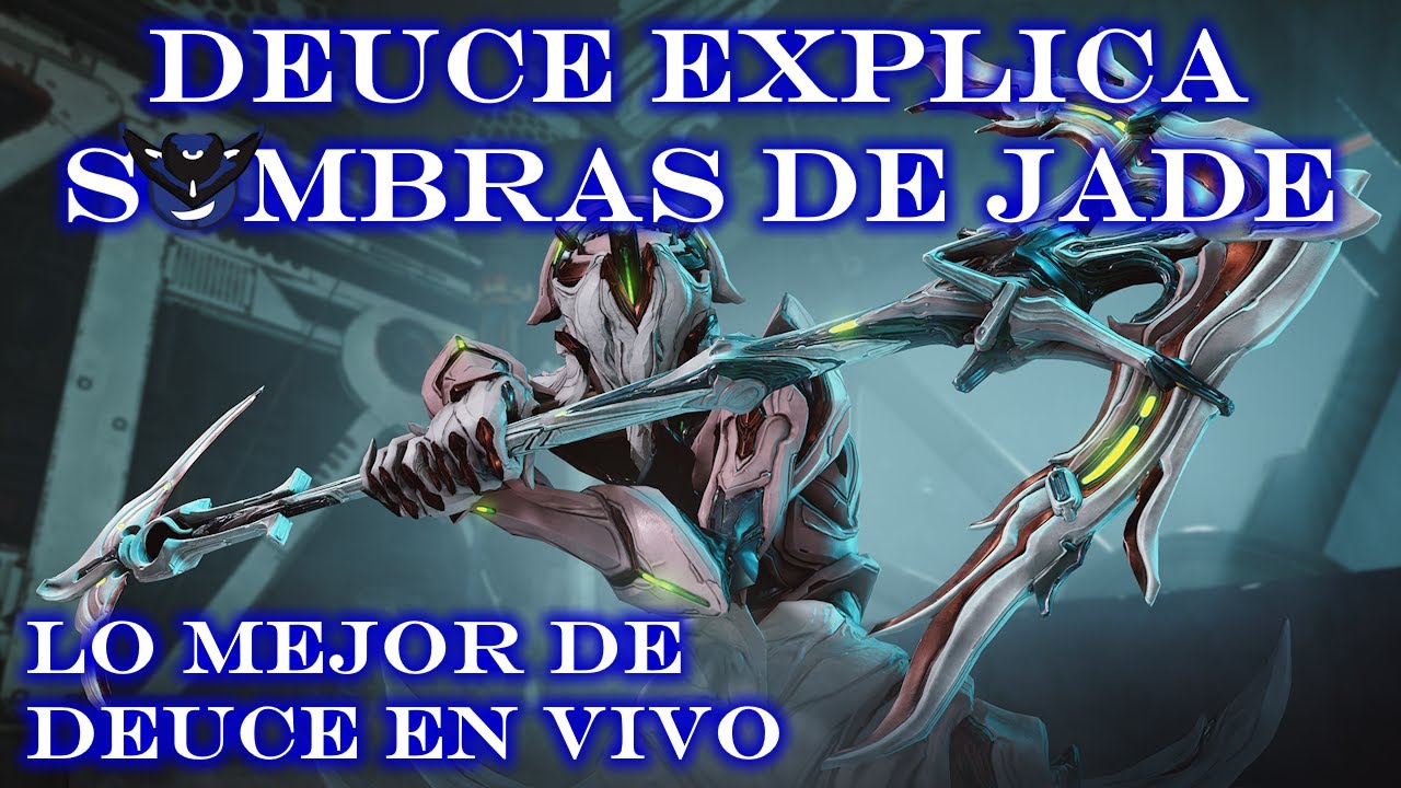 Deuce Explica la Aventura e Historia de Sombras de Jade - Warframe