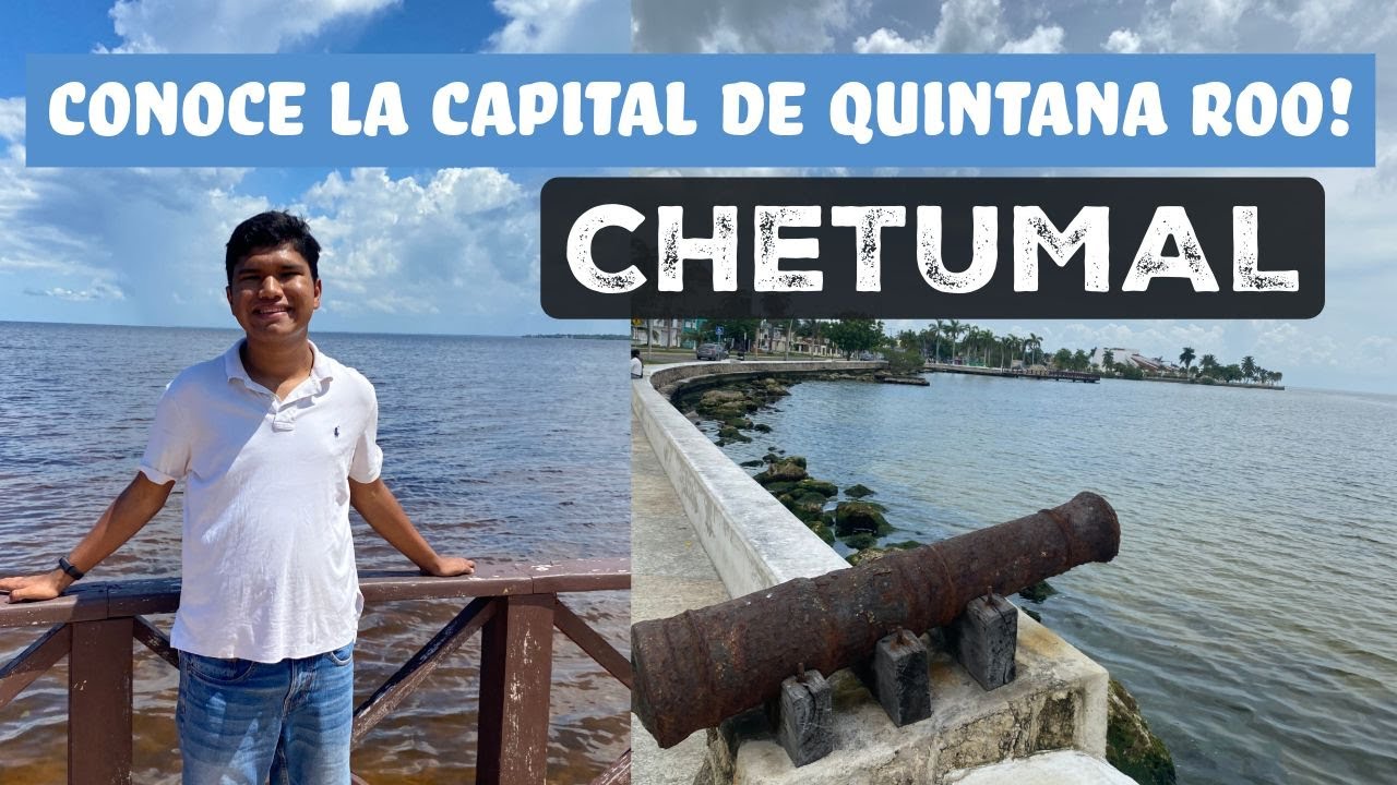 Conoce la capital de Quintana Roo ¡Chetumal! / Gerry Jiménez