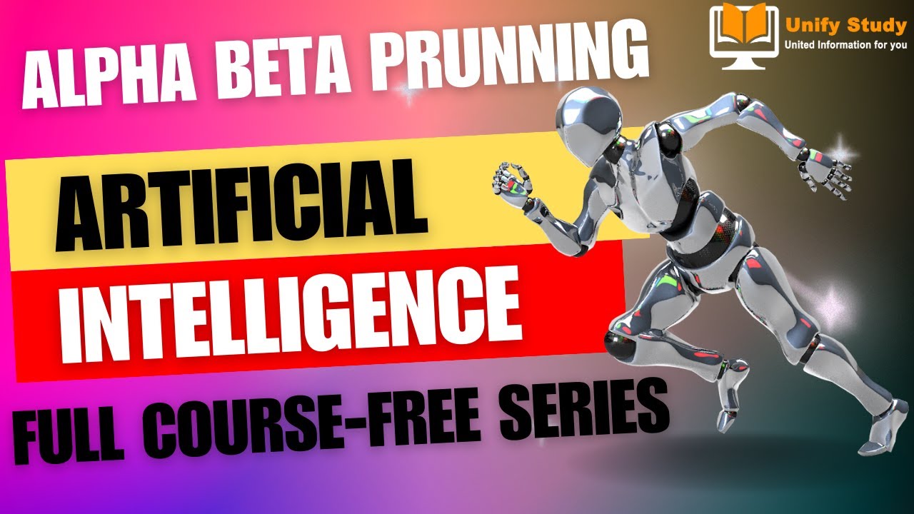 Alpha Beta Pruning Artificial Intelligence Minimax Game-Artificial Intelligence Full Course -Day 3