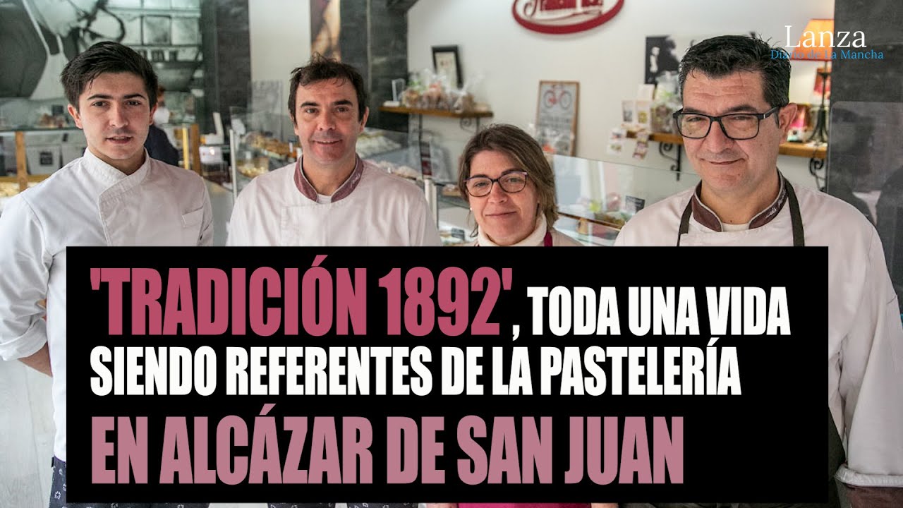 'Tradición 1892', toda una vida siendo referentes de la pastelería en Alcázar de San Juan
