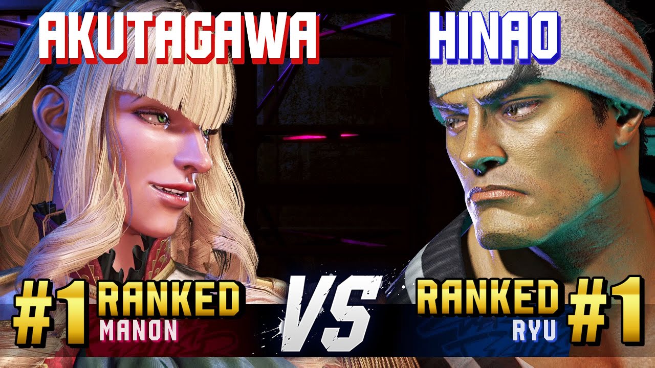 SF6 ▰ AKUTAGAWA (#1 Ranked Manon) vs HINAO (#1 Ranked Ryu) ▰ High Level Gameplay