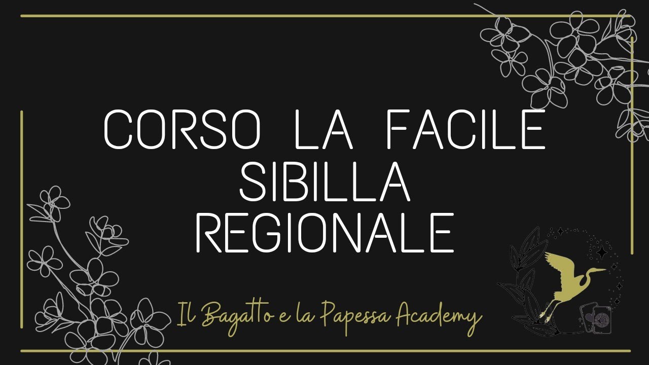 🔮✨ CORSO LA FACILE SIBILLA REGIONALE ✨🔮