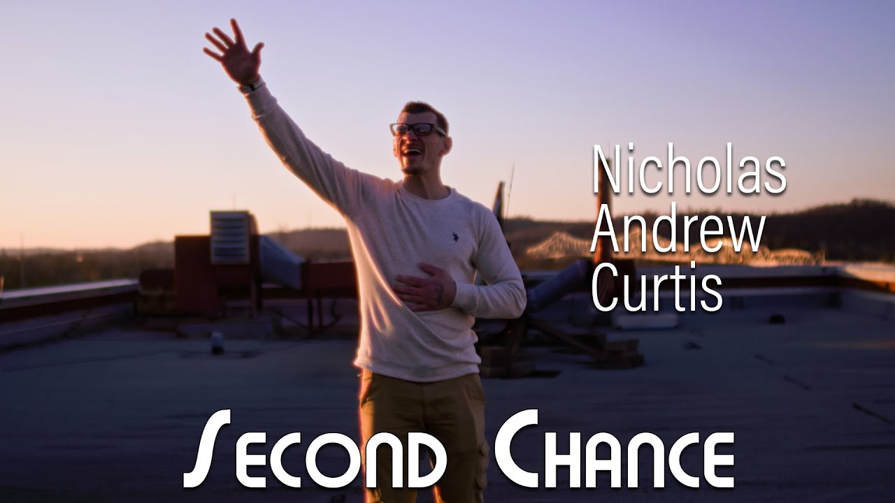 Nicholas Andrew Curtis Second Chance Music Video