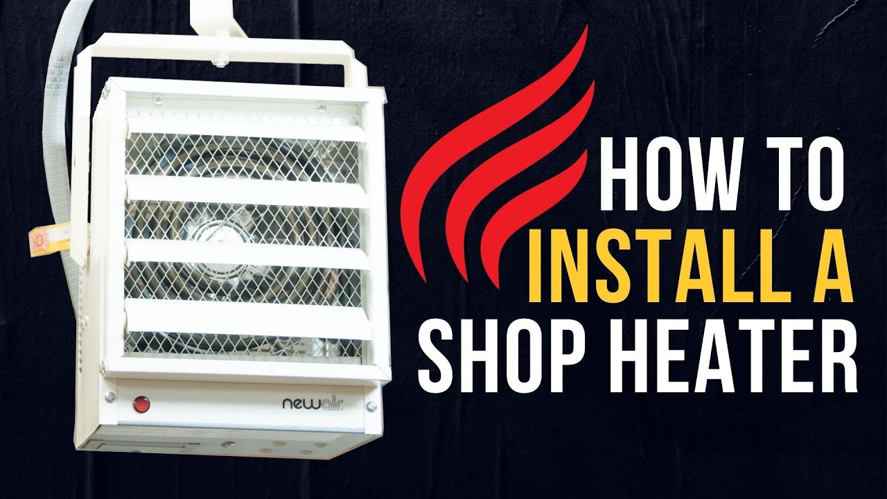 How to Install a Garage Heater | A DIY Guide