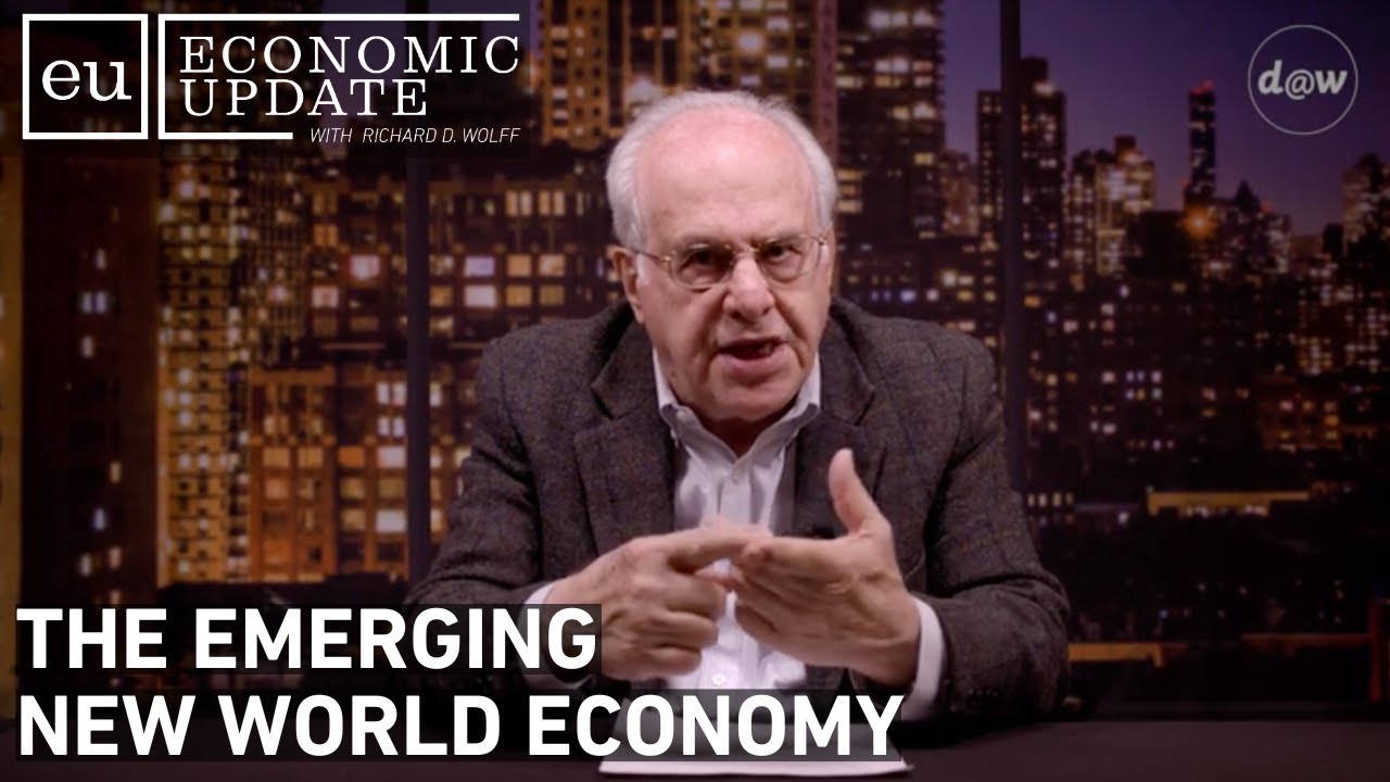 Economic Update: The Emerging New World Economy