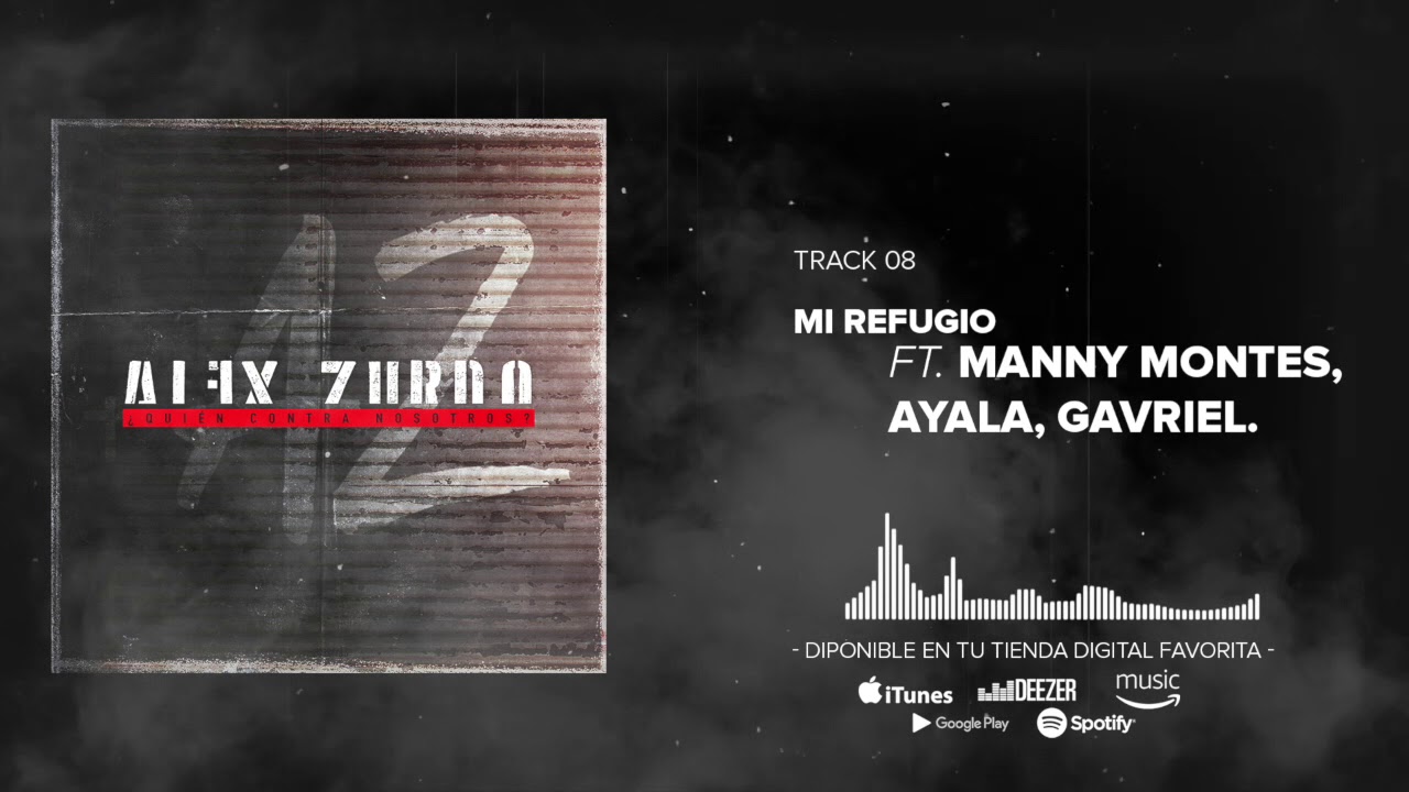 Alex Zurdo - Mi Refugio ft. Manny Montes, Ayala, Gavriel (Audio Oficial)