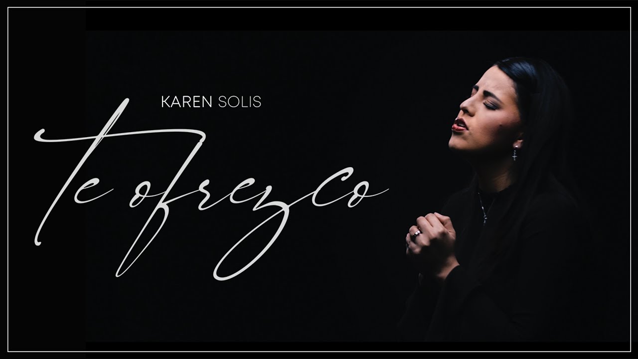 Te Ofrezco - Karen Solis