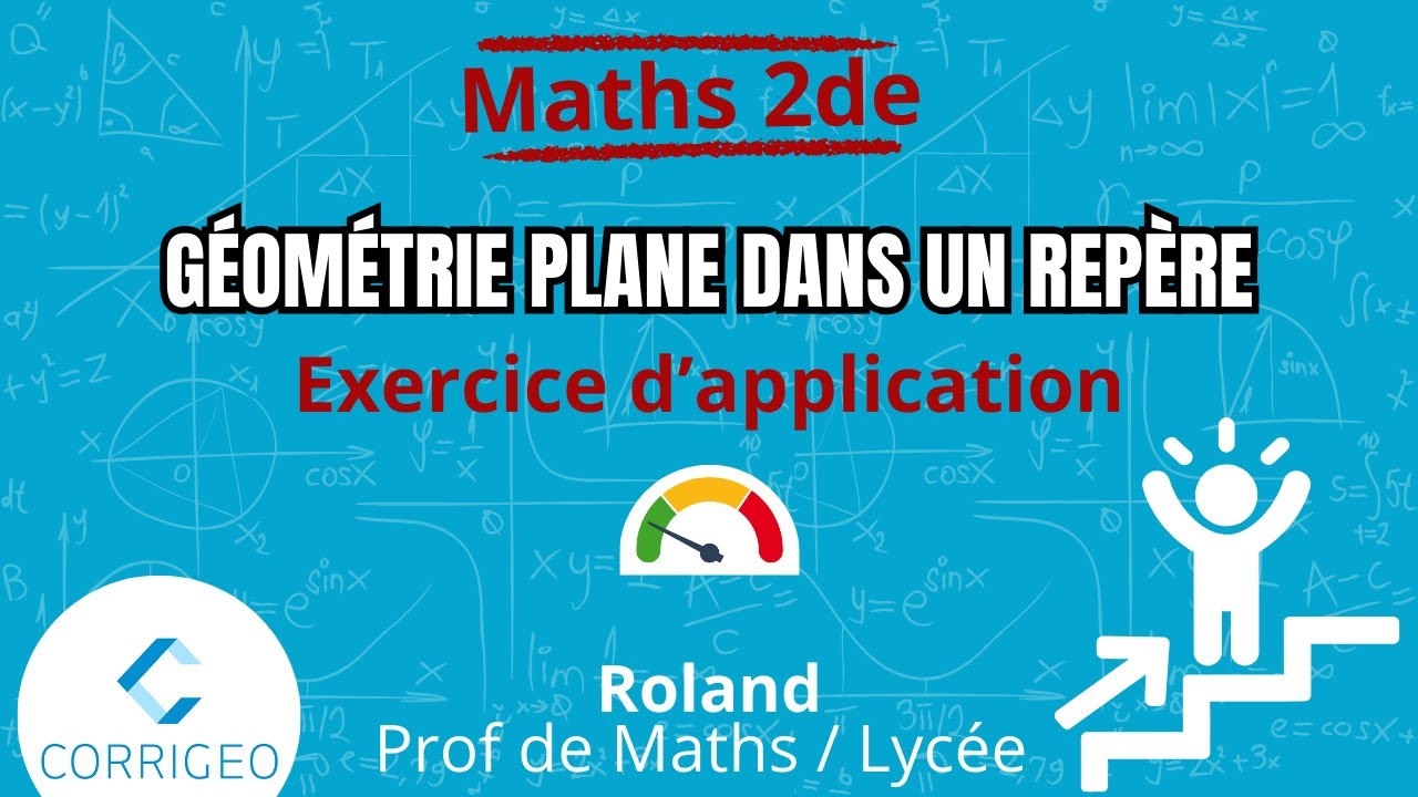 Mathématiques seconde/ Exercice difficulté ⭐ - Chapitre 5 : Géométrie plane dans un repère.
