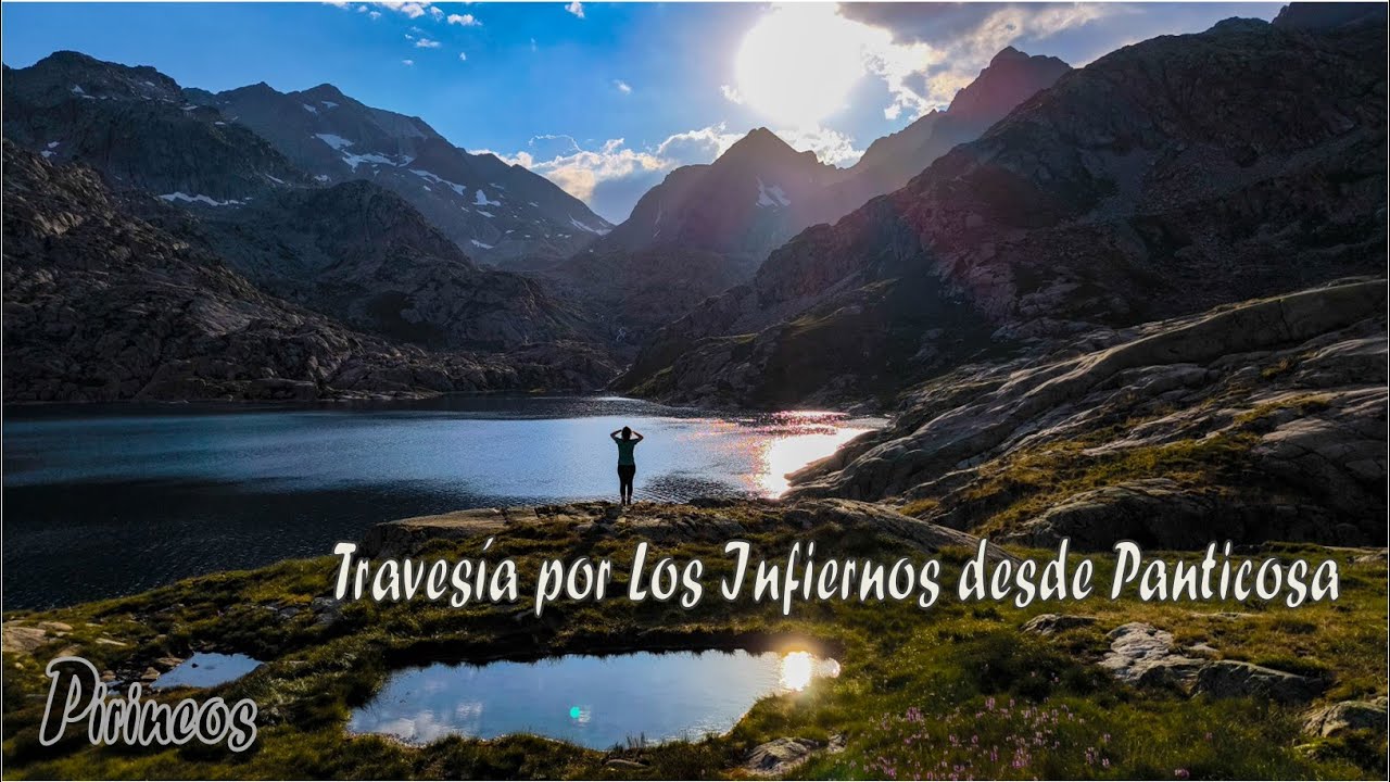 Travesía por Los Infiernos desde Panticosa | Pirineos 27-07-2024