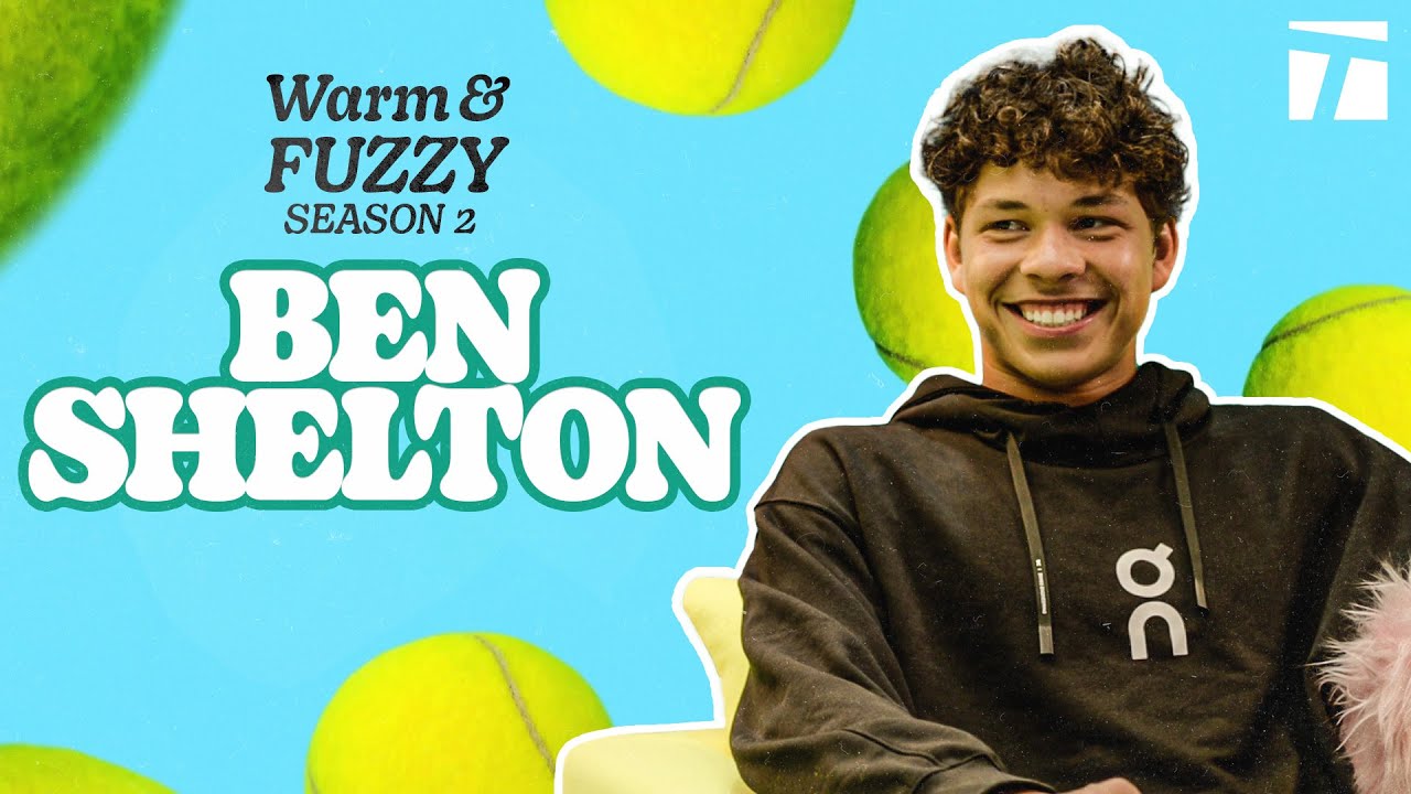 Ben Shelton | Warm & Fuzzy Season 2