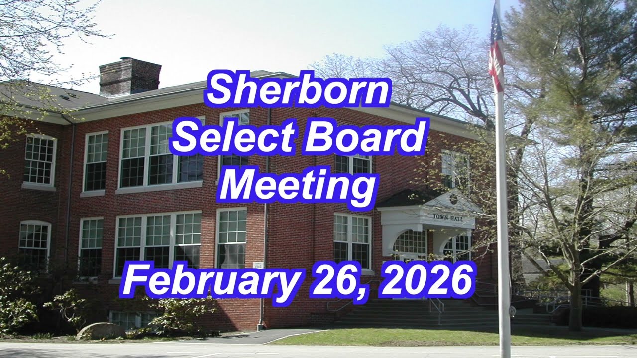 Sherborn Select Board Meeting February 26, 20226