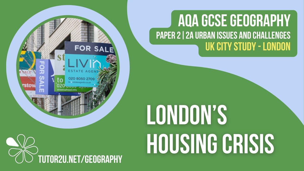 London's Housing Crisis | AQA GCSE Geography | London Case Study 6