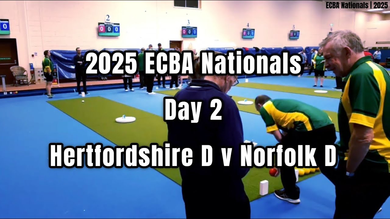 ECBA Nationals | 2025 | Day 2 | Hertfordshire D v Norfolk D