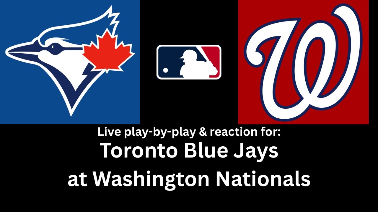 Blue Jays vs Nationals 7.27.26: LIVE play by play & reaction⚾