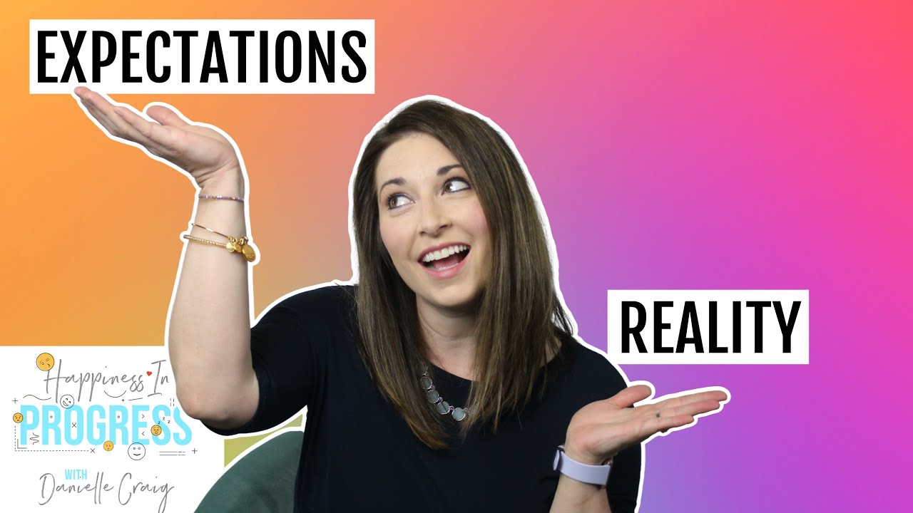Dealing with Unmet Expectations (Happiness in Progress podcast with Danielle Craig)