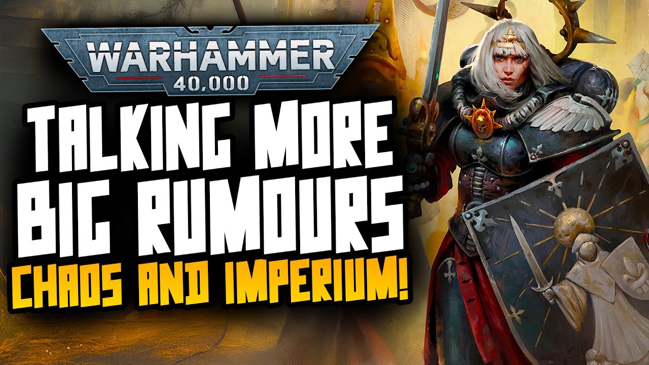 NEW BIG Rumours! Chaos, Imperium and more!