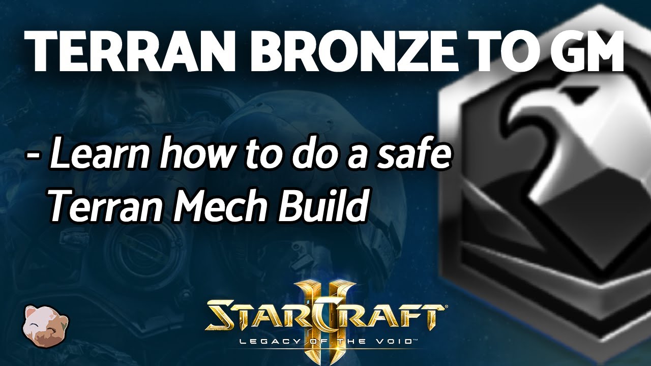 StarCraft 2: Learn a Safe Terran MECH Build | PART 4 Bronze to GM Series (B2GM)