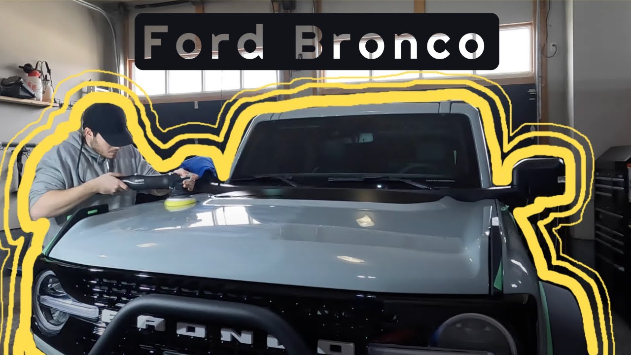 Ford Bronco - Polishing & Ceramic Coating